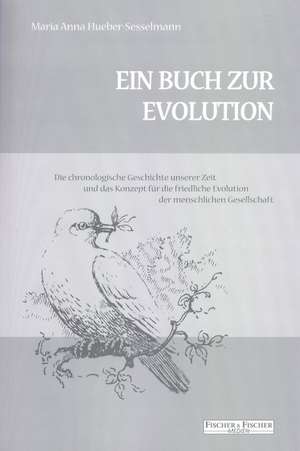 Ein Buch zur Evolution de Maria Anna Hueber-Sesselmann