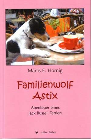 Familienwolf Astix de Marlis E. Hornig