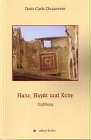 Hans, Hayat und Koby de Doris Carla Doussemer