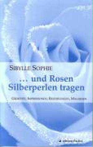  und Rosen Silberperlen tragen de Sibylle Sophie