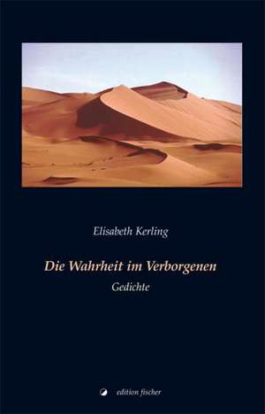 Die Wahrheit im Verborgenen de Elisabeth Kerling