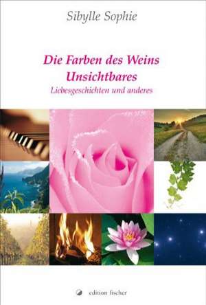 Die Farben des Weins de Sibylle Sophie