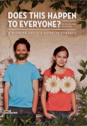 Does This Happen to Everyone?: A Budding Adult's Guide to Puberty de Jan von Holleben