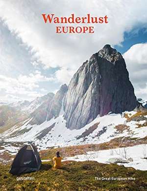 Wanderlust Europe: The Great European Hike de Alex Roddie