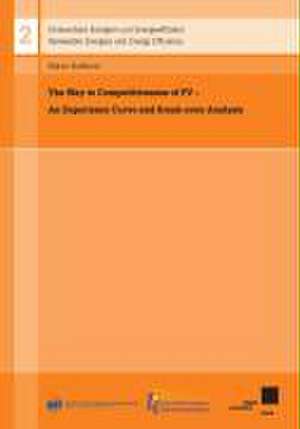 The Way to Competitiveness of PV - An Experience Curve and Break-even Analysis de Martin Staffhorst