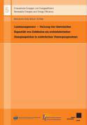 Lastmanagement - Nutzung der Thermischen Kapazität von Gebäuden als nichtelektrischer Energiespeicher in elektrischen Versorgungsnetzen de Aleksandra S. Bukvic-Schäfer