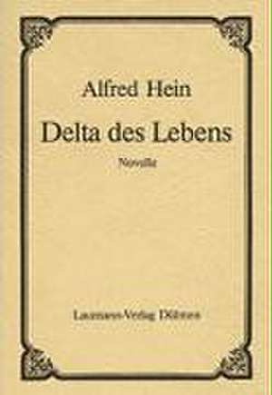 Delta des Lebens de Alfred Hein