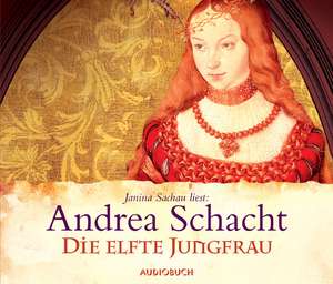 Die elfte Jungfrau de Andrea Schacht