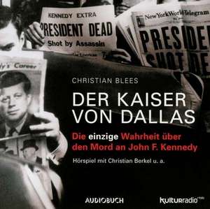 Der Kaiser von Dallas de Christian Blees