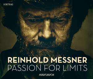 Passion for Limits de Reinhold Messner