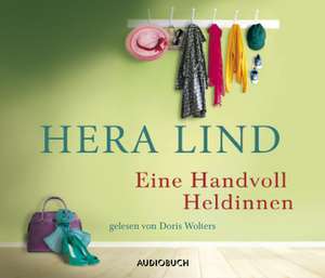 Eine Handvoll Heldinnen de Hera Lind