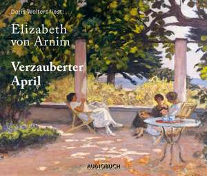 Verzauberter April de Elizabeth von Arnim