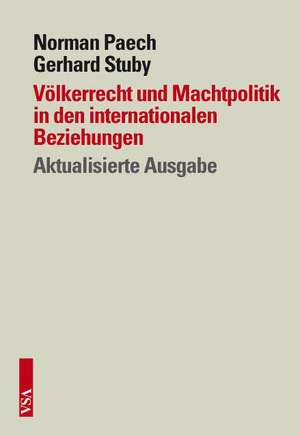 Völkerrecht und Machtpolitik in den internationalen Beziehungen de Norman Paech