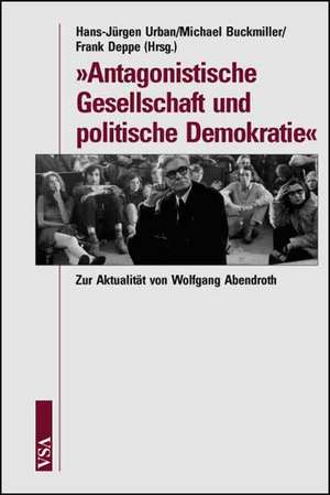 »Antagonistische Gesellschaft und politische Demokratie« de Hans-Jürgen Urban