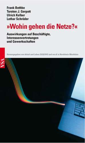 "Wohin gehen die Netze? Lothar Schröder "Zukunft der Netze - Gewerkschaftliche Anforderungen" de Frank Bethke