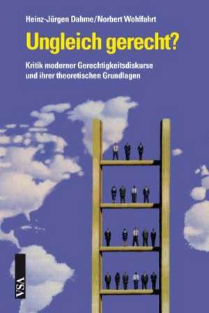 Ungleich gerecht? de Heinz-Jürgen Dahme