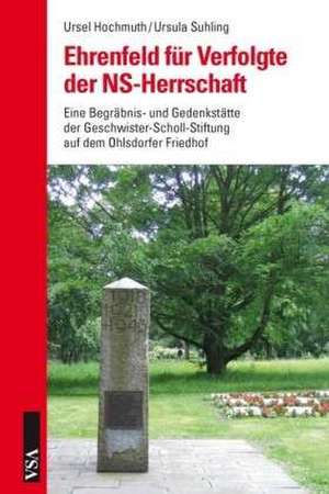 Ehrenfeld für Verfolgte der NS-Herrschaft de Ursel Hochmuth