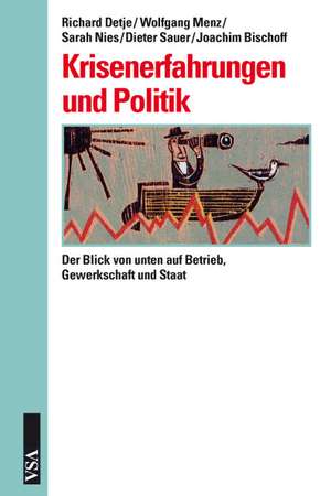 Krisenerfahrungen und politische Orientierungen de Richard Detje