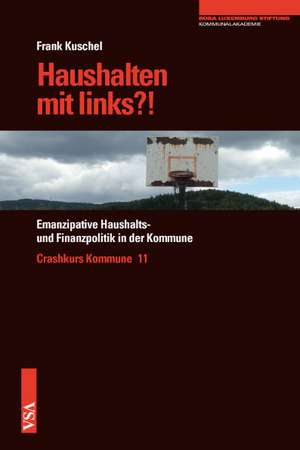 Haushalten mit links?! de Frank Kuschel