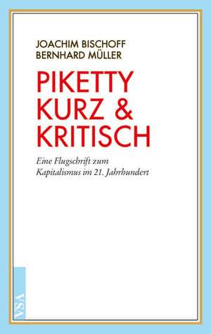 Piketty kurz & kritisch de Joachim Bischoff