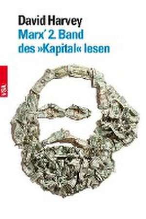 Marx' 2. Band des »Kapital« lesen de David Harvey