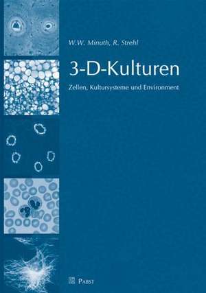 3-D-Kulturen de Will W. Minuth