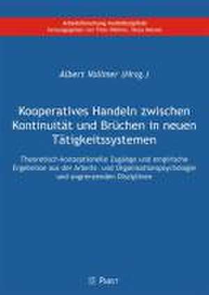 Kooperatives Handeln zwischen Kontinuität und Brüchen in neuen Tätigkeitssystemen de Albert Vollmer