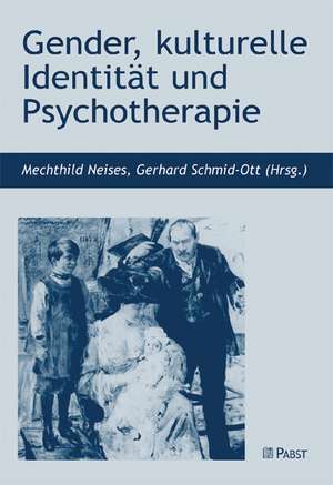 Gender, kulturelle Identität und Psychotherapie de Mechthild Neises