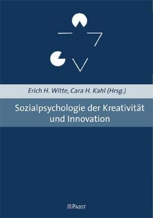 Sozialpsychologie der Kreativität und Innovation de Erich H. Witte