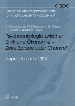 Psychoonkologie zwischen Ethik und Ökonomie - Zerreißprobe oder Chance? de A. Schumacher