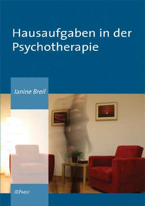 Hausaufgaben in der Psychotherapie de Janine Breil