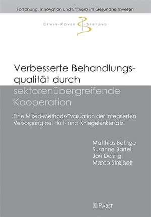 Verbesserte Behandlungsqualität durch sektorenübergreifende Kooperation de Matthias Bethge