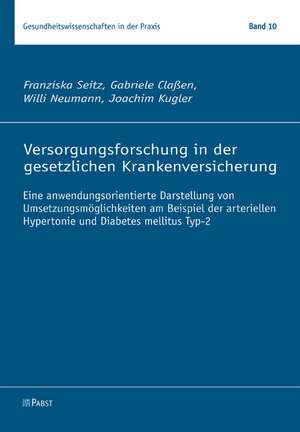 Versorgungsforschung in der gesetzlichen Krankenversicherung de Franziska Seitz