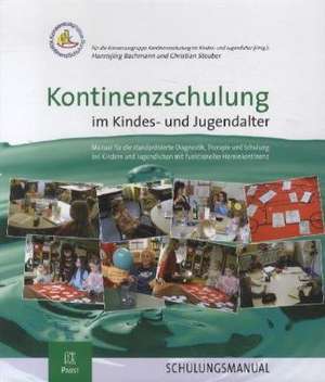 Kontinenzschulung im Kindes- und Jugendalter de Hannsjörg Bachmann