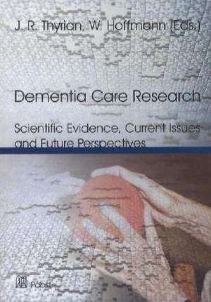 Dementia Care Research de Jochen René Thyrian