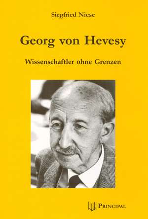 Georg von Hevesy: 1885-1966 de Siegfried Niese