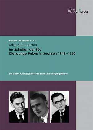 Im Schatten Der Fdj. Die Junge Union in Sachsen 1945-1950: Eine Untersuchung Zu Kontext Und Wirkung Von G. E. Lessings Texten Zur Seelenwanderung de Mike Schmeitzner