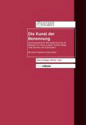 Die Kunst Der Benennung: Autobiographische Bildungsforschung Am Beispiel Von Hanns-Josef Ortheils Essay Das Element Des Elephanten de Hans-Rüdiger Müller