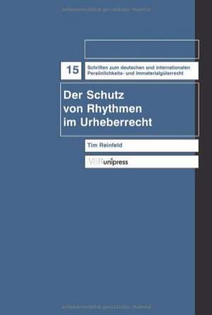 Der Schutz Von Rhythmen Im Urheberrecht: Innenansichten 1945-1985 de Tim Reinfeld