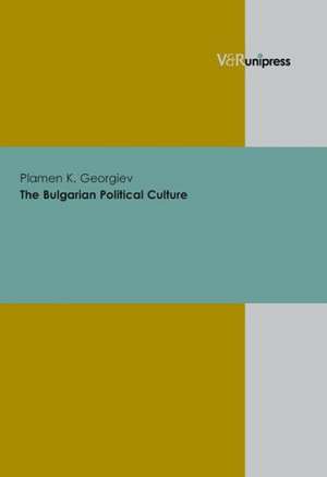 The Bulgarian Political Culture de Plamen K. Georgiev