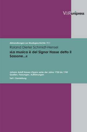 La Musica E del Signor Hasse Detto Il Sassonea: Dar de Roland Dieter Schmidt-Hensel