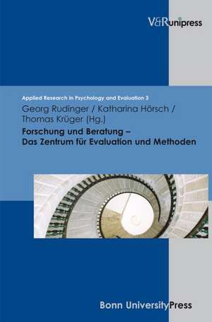 Forschung Und Beratung - Das Zentrum Fur Evaluation Und Methoden: Gesundheitspolitik Und Patientenverhalten in Der Bundesrepublik Deutschland (1960-2010) de Katharina Hörsch