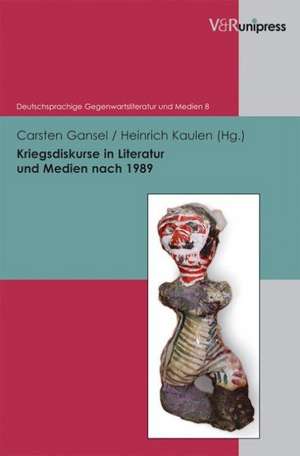 Kriegsdiskurse in Literatur Und Medien Nach 1989: Mediengeschichte Des Idealbilds Deutscher Weiblichkeit, 1860-1960 de Carsten Gansel