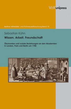 Wissen, Arbeit, Freundschaft de Sebastian Kühn