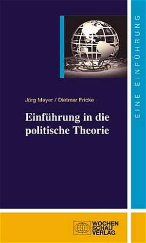 Einführung in die politische Theorie de Dietmar Fricke