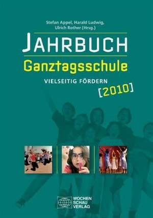 Jahrbuch Ganztagsschule 2010 de Ralf Augsburg