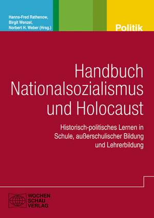 Handbuch Nationalsozialismus und Holocaust de Hanns-Fred Rathenow