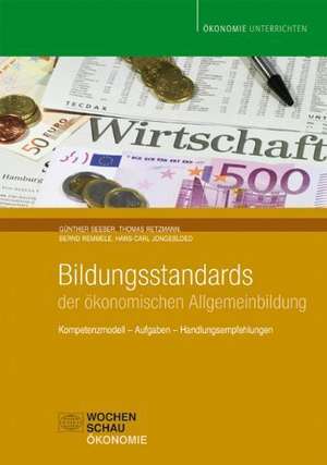 Bildungsstandards der ökonomischen Allgemeinbildung de Günther Seeber