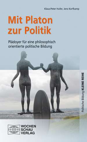 Mit Platon zur Poltitik de Klaus-Peter Hufer