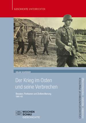 Der Krieg im Osten und seine Verbrechen de Helge Schröder